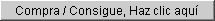 Compra / Consigue, Haz clic aqu�